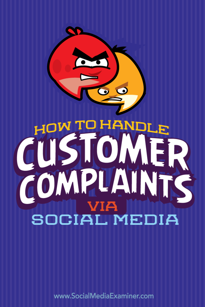 Cum să gestionați reclamațiile clienților prin intermediul rețelelor de socializare: Social Media Examiner