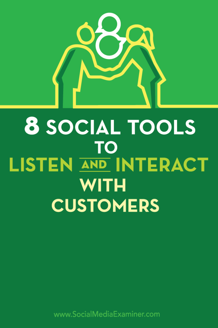 8 instrumente sociale pentru a asculta și a interacționa cu clienții: Social Media Examiner