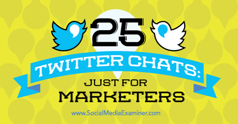 25 de chat-uri twitter pentru marketing