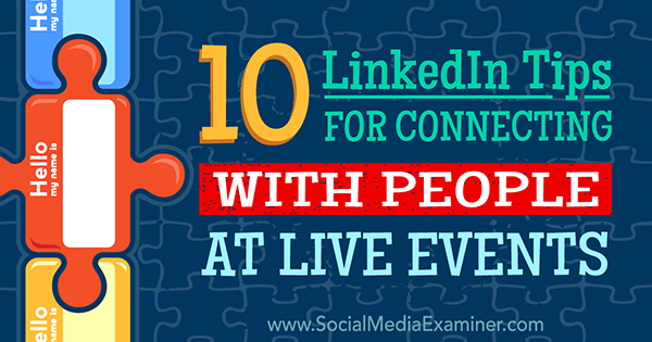 folosiți linkedin pentru a vă conecta cu oameni la evenimente live