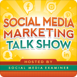 Podcast-uri de marketing de top, Social Media Marketing Talk Show.