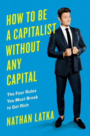 Cum să fii capitalist fără capital.