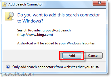 faceți clic pe adăugați când vedeți fereastra de adăugare a conectorului de căutare Windows 7