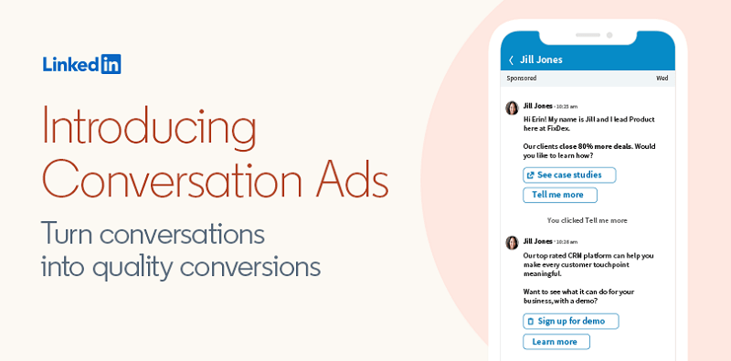 LinkedIn adaugă Conversation Ads, un nou format de anunțuri de mesagerie care îi ajută pe marketerii B2B să angajeze clienții potențiali în moduri mai personale