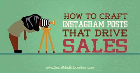 postări instagram care stimulează vânzările