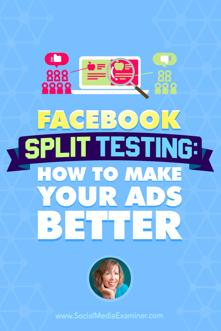 Facebook Split Testing: Cum să vă îmbunătățiți anunțurile: Social Media Examiner