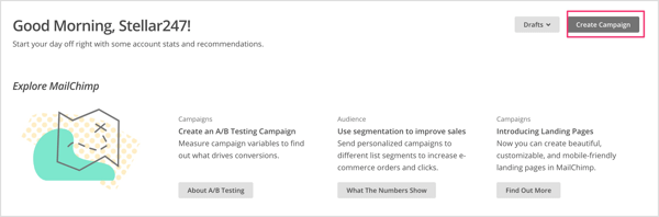 Faceți clic pe butonul Creați campanie de pe ecranul de start Mailchimp.